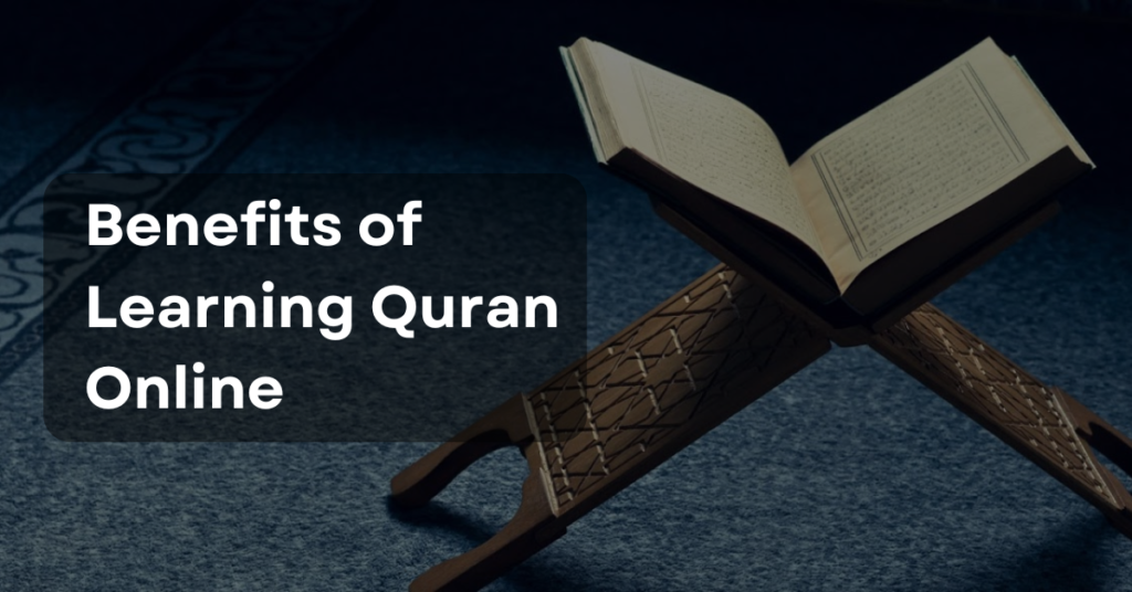 Benefits of Learning Quran Online